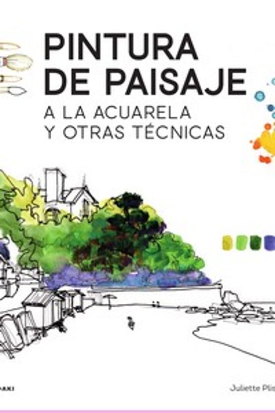 Pintura De Paisaje A La Acuarela Y Otras Técnicas