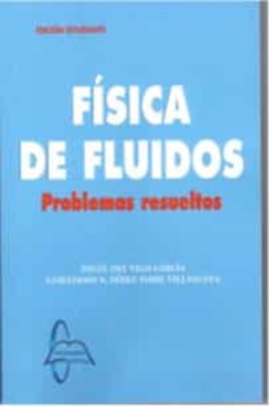 Fisica Fluidos. Problemas Resueltos