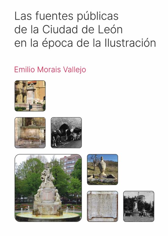 Las Fuentes Públicas De La Ciudad De León En La Época De La Ilustración