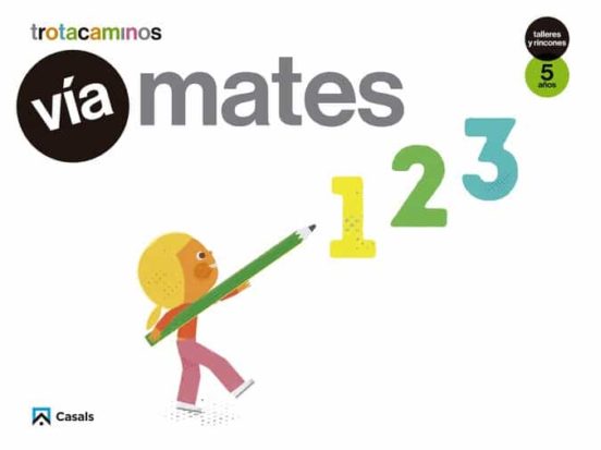 Vía Mates 5 Años Talleres Y Rincones Trotacaminos Educacion Infantil C