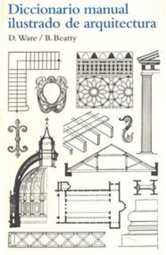 Diccionario Manual Ilustrado De Arquitectura