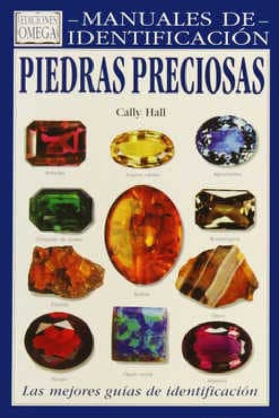 Piedras Preciosas Guia Visual De Mas De 130 Variedades De Piedras Prec