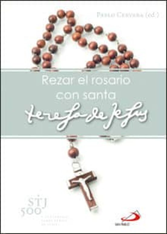 Rezar El Rosario Con Santa Teresa De Jesús