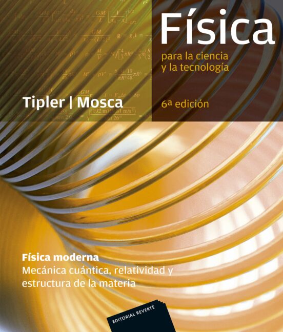 Fisica Para La Ciencia Y La Tecnologia : Fisica Moderna. Meca