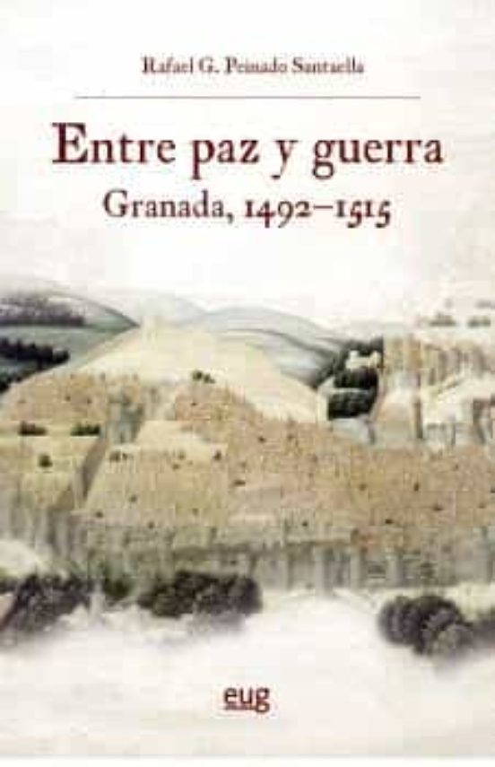 Entre Paz Y Guerra: Granada 1492-1515