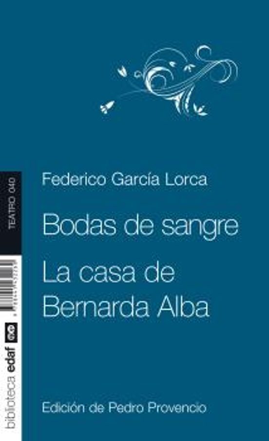 Bodas De Sangre. La Casa De Bernarda Alba
