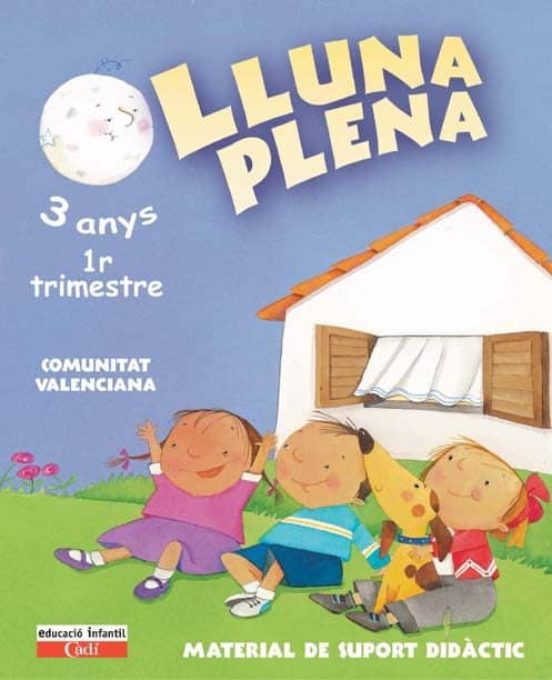 Lluna Plena 3 Anys. Material De Suport Didàctic. Comunitat Valenciana