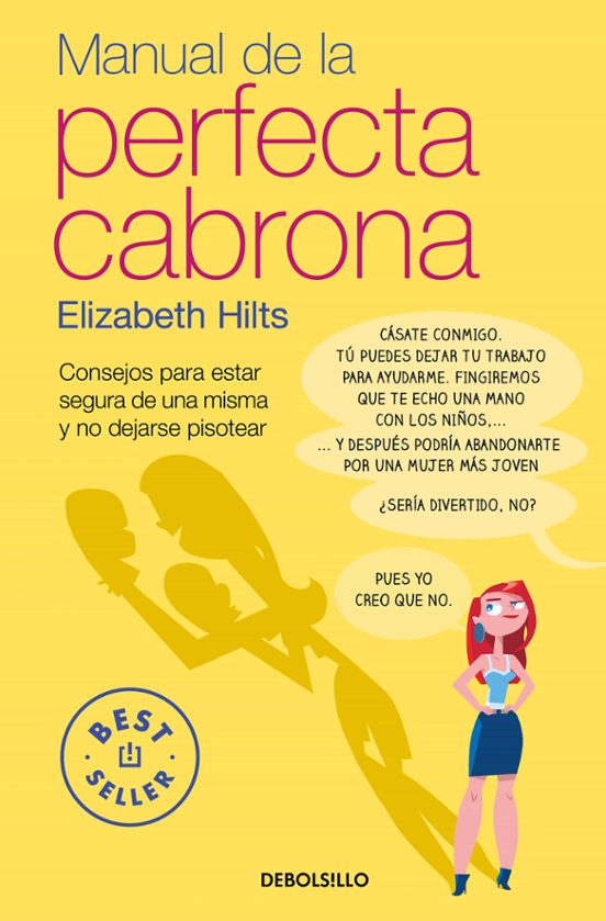 Manual De La Perfecta Cabrona: Consejos Para Estar Segura De Una Misma