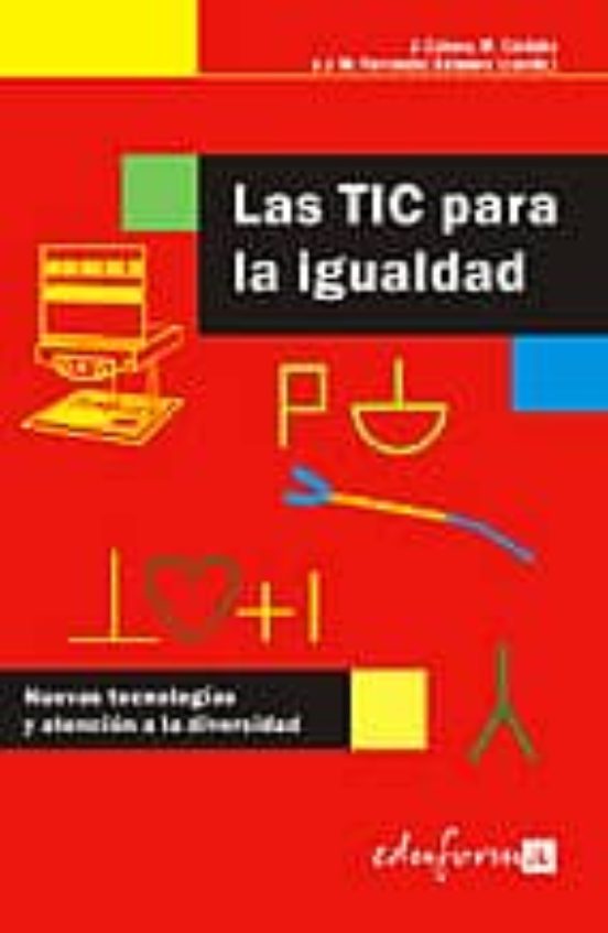Las Tic Para La Igualdad. Nuevas Tecnologías Y Atención A La Diversidad