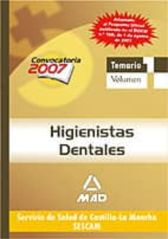Higienistas Dentales Del Servicio De Salud De Castilla-la Mancha . Temario. Volumen I