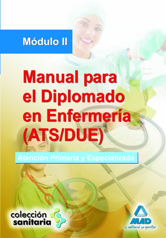 Manual Para El Diplomado En Enfermería . Módulo Ii. Atención Primaria Y Especializada