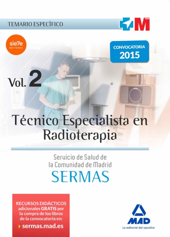 Técnico Especialista En Radioterapia Del Servicio De Salud De La Comunidad De Madrid. Temario Específico Volumen 2
