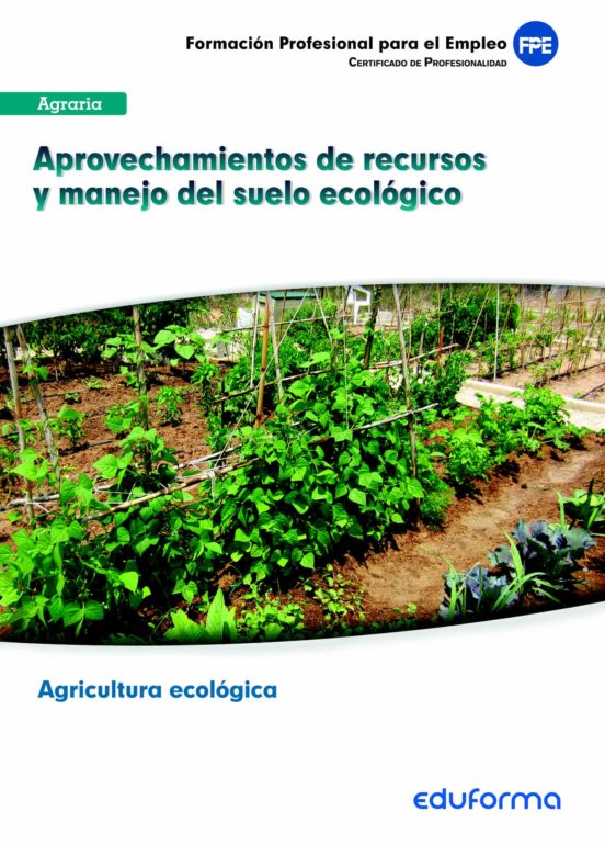 Ufo0208. Aprovechamientos De Recursos Y Manejo Del Suelo Ecológic O Mó