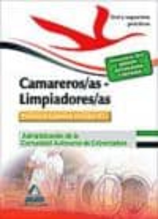 Camareros/as-Limpiadores/as. Personal Laboral De La Administración De La Comunidad Autónoma De Extremadura.Test Y Supuestos Prácticos