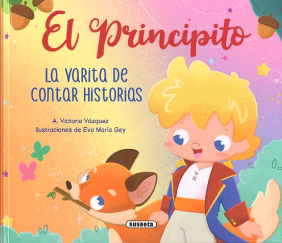El Principito. La Varita De Contar Historias