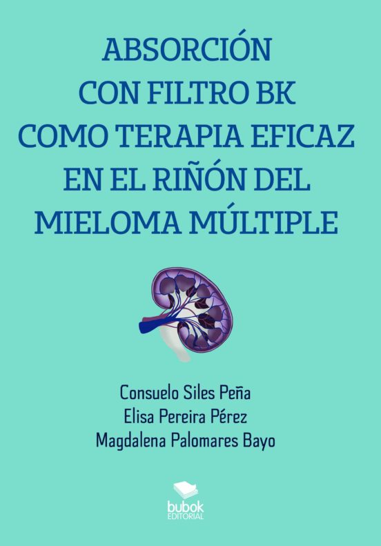 AbsorciÓn Con Filtro Bk Como Terapia Eficaz En El RiÑÓn Del Mieloma MÚltiple