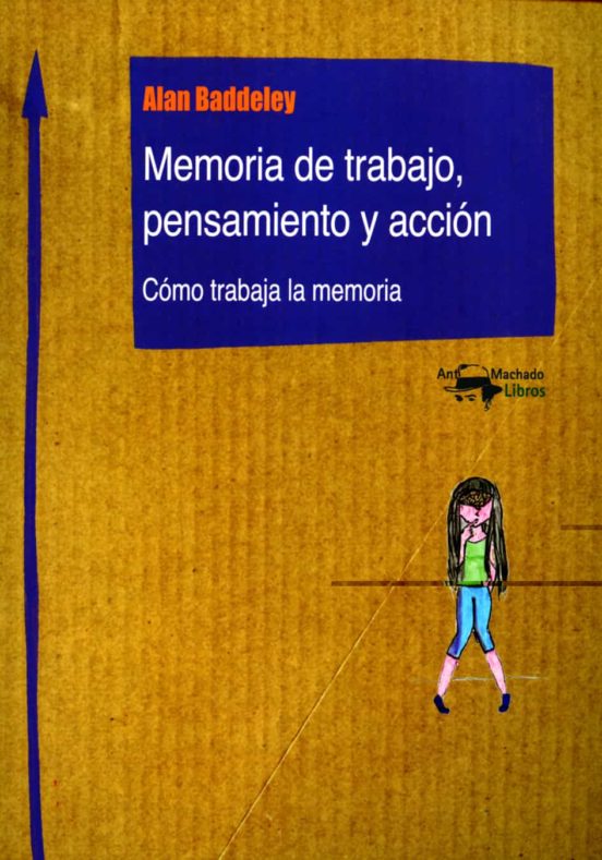 Memoria De Trabajo Pensamiento Y Accion: Como Trabajar La Memoria
