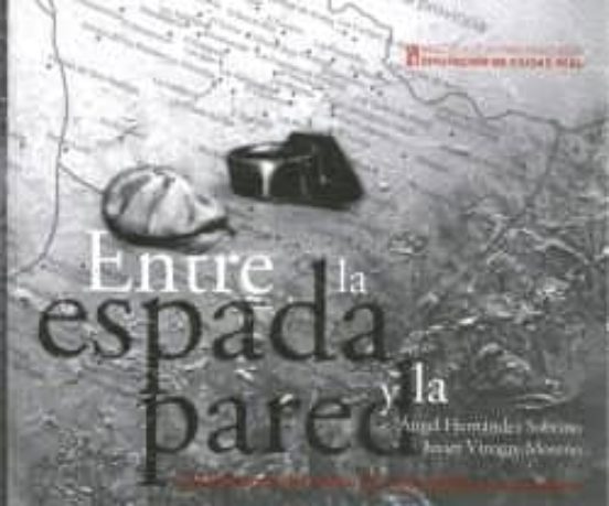 Entre La Espada Y La Pared: Los Jornaleros Del Campo De Ciudad Real En