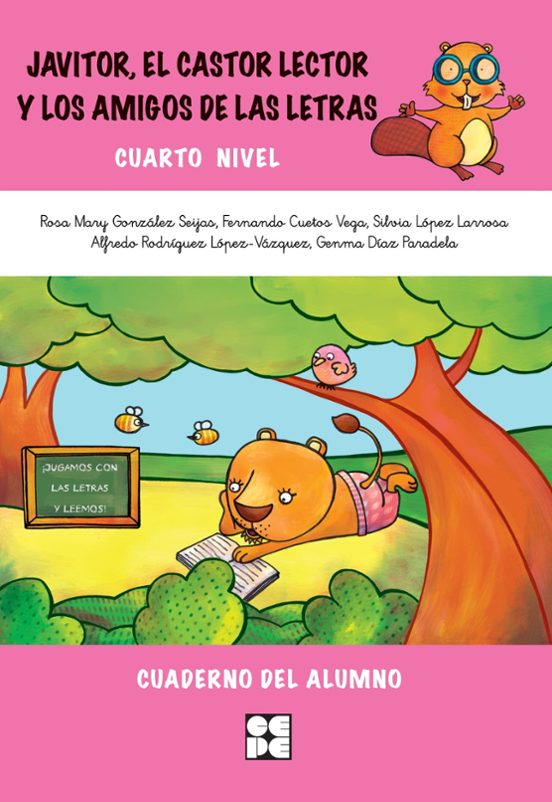Javier El Castor Lector Y Los Amigos De Las Letras. Cuarto Nivel . Cua