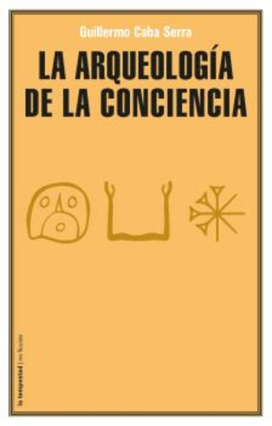 La Arqueología De La Conciencia