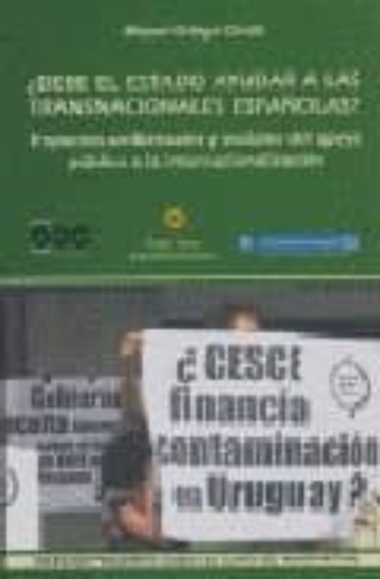 ¿debe El Estado Ayudar A Las Transnacionales Españolas?: Impactos Ambi