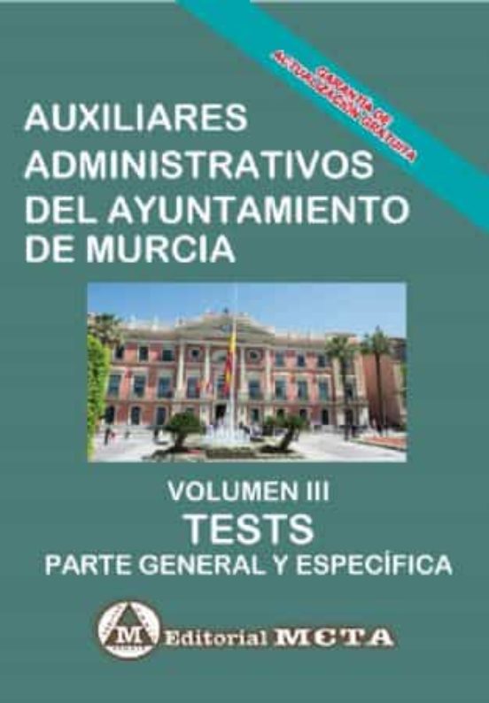 Auxiliares Administrativos Del Ayuntamiento De Murcia Volumen Iii : Te