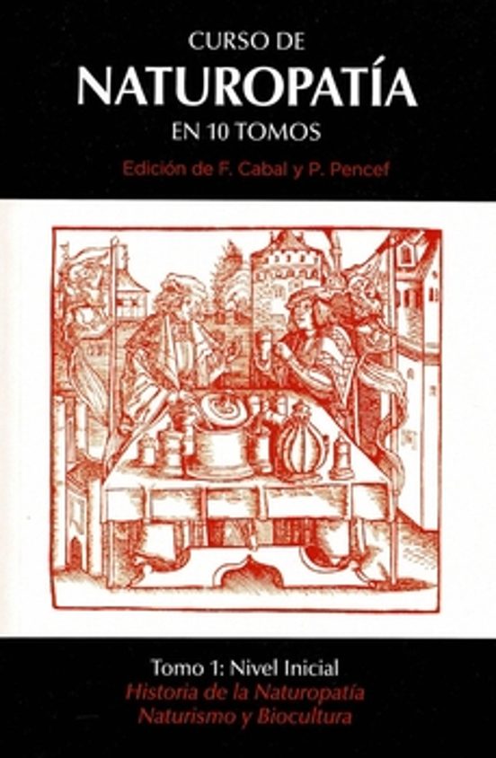 Curso De Naturopatia : Historia De La Natoropatia. Naturalismo Y