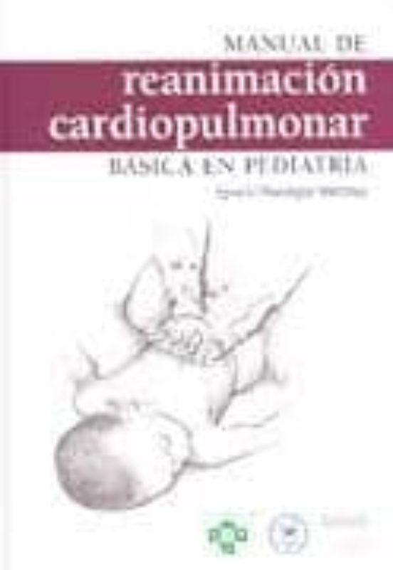 Manual De Reanimacion Cardiopulmonar Basica En Pediatria