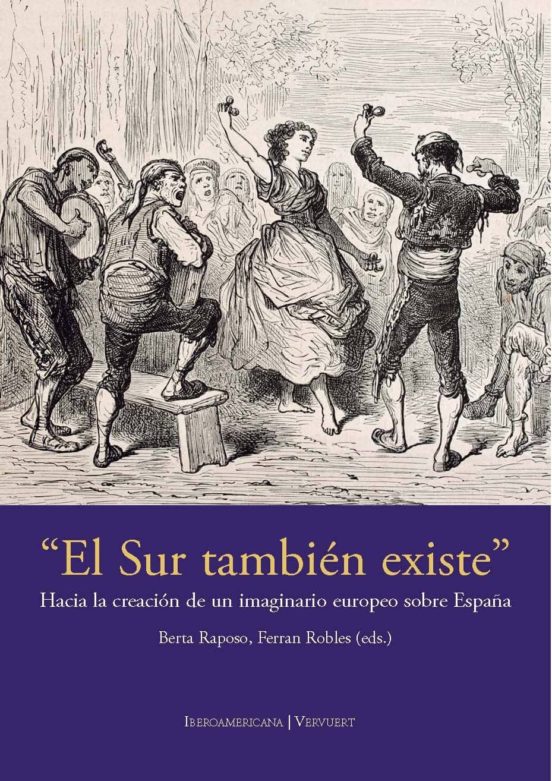 El Sur Tambien Existe: Hacia La Creacion De Un Imaginario Europeo Sobr