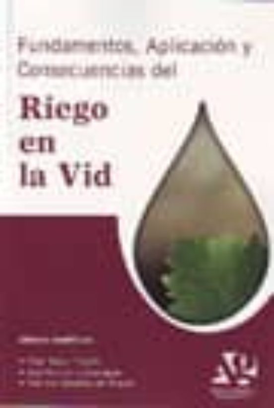 Fundamentos Aplicacion Y Consecuencias Del Riego En La Vid