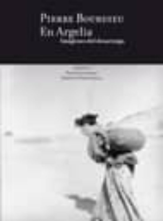 Pierre Bourdieu En Argelia
