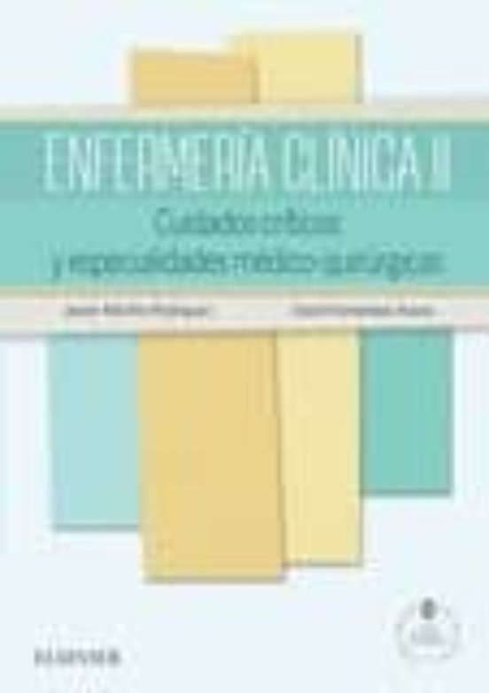 Enfermería Clínica Ii. Cudiados Críticos Y Especialidades Médico-quirú