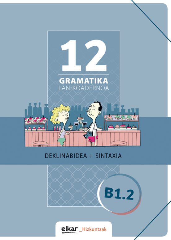 Gramatika Lan-koadernoa 12 Deklinabidea+sintaxia