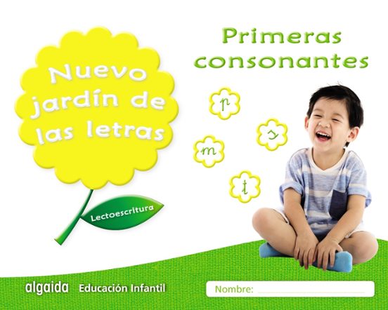 Nuevo Jardín De Las Letras Educacion Infantil 4 Añps Primeras Consonan