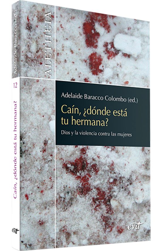Cain ¿Donde Esta Tu Hermana?: Dios y la Violencia Contra las Mujeres