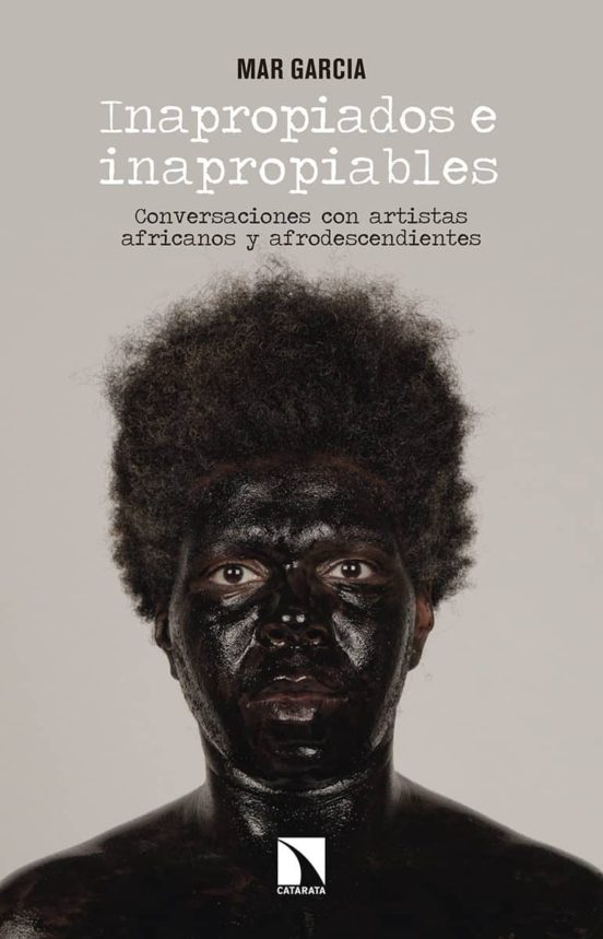 Inapropiados E Inapropiables: Conversaciones Con Artistas Africanos Y