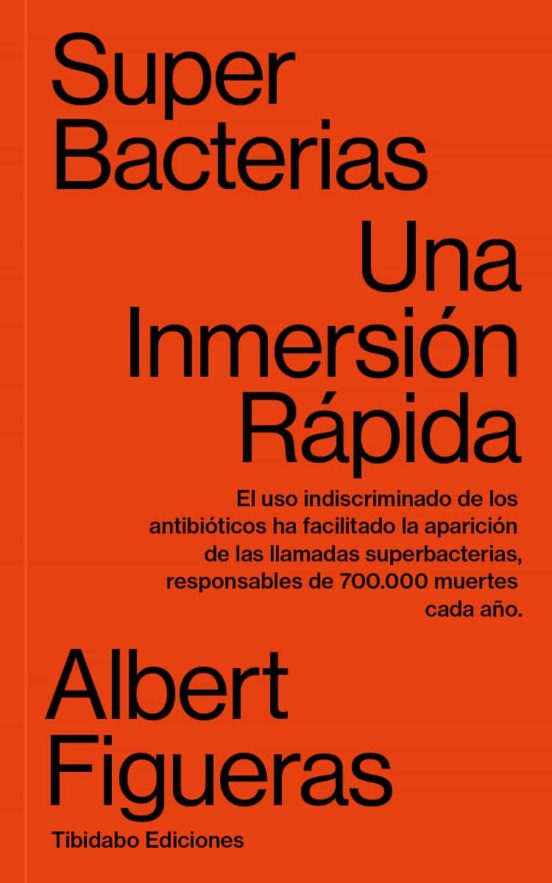 Superbacterias. Una Inmersion Rapida