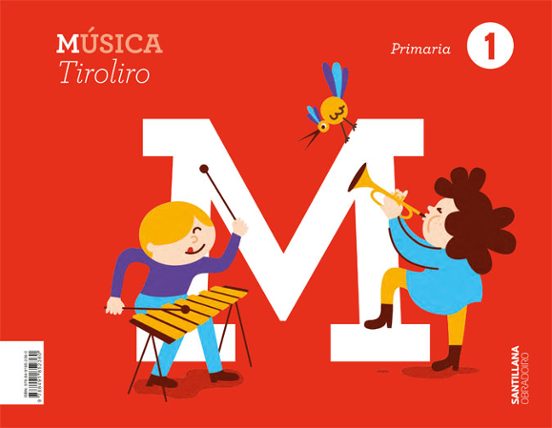 Musica 1º Primaria Tiroliro Serie Tiroliro