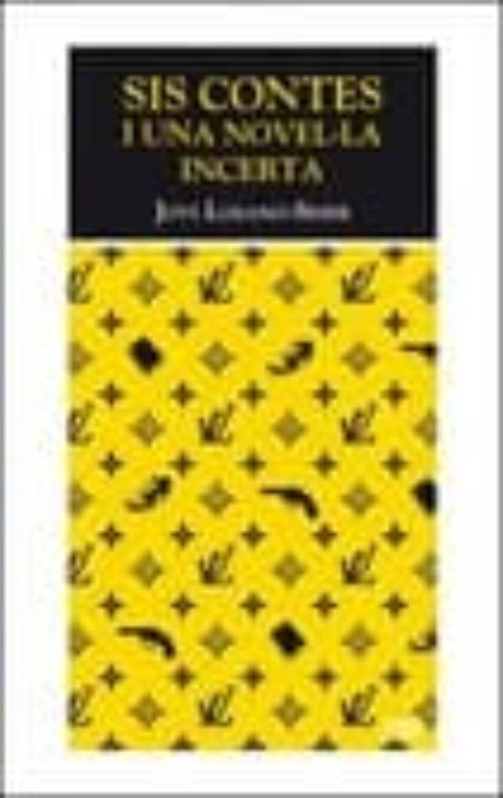 Sis Contes I Una Novel·la Incerta