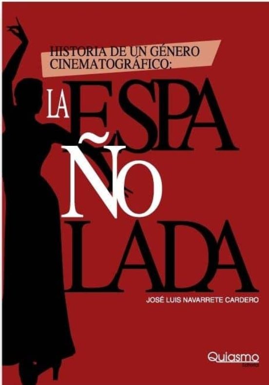 Historia De Un Genero Cinematografico: La Españolada