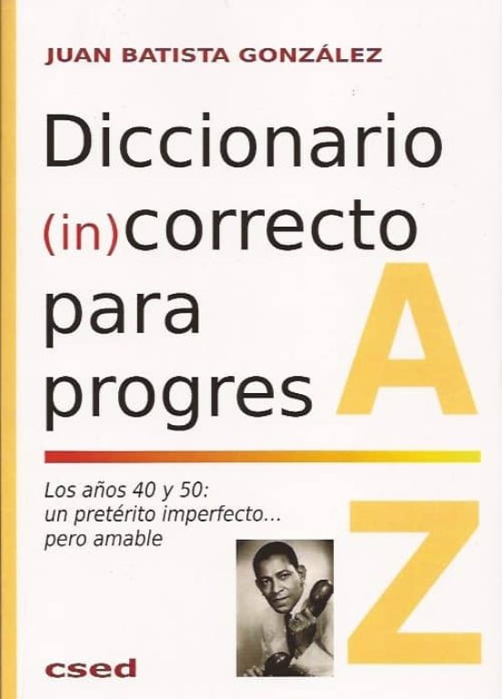 Diccionario ncorrecto Para Progres