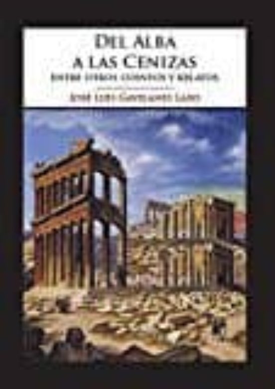 Del Alba A Las Cenizas: Entre Otros Cuentos Y Relatos