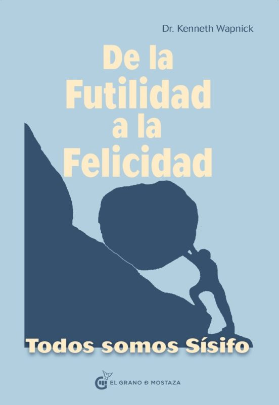 De La Futilidad A La Felicidad