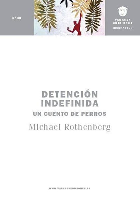 Detencion Indefinida: Un Cuento de Perros