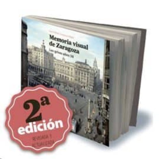Memoria Visual de Zaragoza.los Grises Años 50