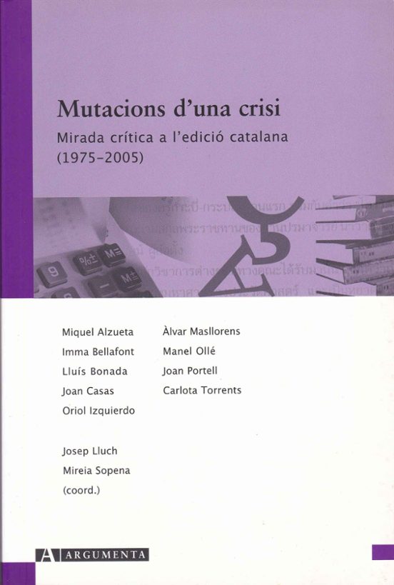 Mutacions D Una Crisi: Mirada Critica A L Edicio Catalana