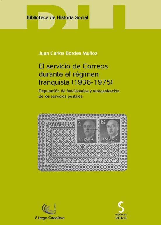 Servicio de Correos Durante el Regimen Franquista : De Pura