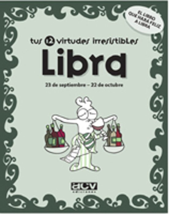 Libra Tus 12 Virtudes Irresistibles