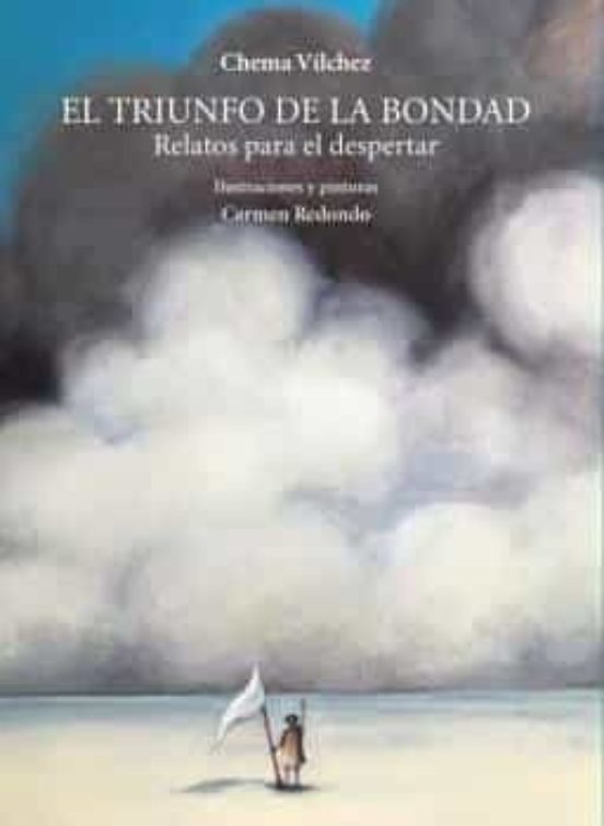 El Triunfo De La Bondad. Relatos Para Despertar
