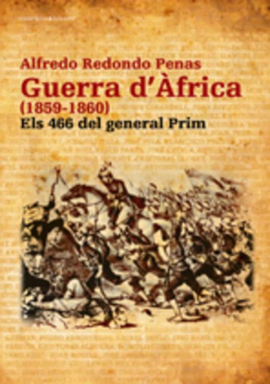 La Guerra Dafrica : Els 466 Del General Prim